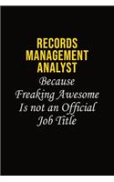 Records Management Analyst Because Freaking Awesome Is Not An Official Job Title