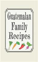 Guatemalan Family Recipes