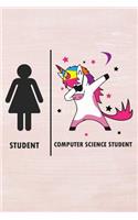 Student Computer Science Student: Funny Computer Science Student Vs Normal Student Dabbing Unicorn Journal / Notebook / Diary Gift (6 X 9 - 110 Blank Pages)