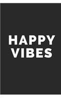 Happy Vibes: Blank Lined Composition Notebook/Journal, 120 Page, Black Glossy Finish Quote Cover, 6x9