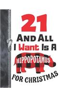 21 And All I Want Is A Hippopotamus For Christmas: Red Buffalo Plaid A4 Large Holiday Style Writing Journal Book For Women And Men