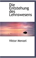 Die Entstehung Des Lehnswesens
