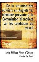 de La Situation Des Ouvriers En Angleterre; M Moire PR Sent La Commission D'Enq Ete Sur Les Condi
