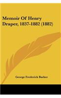 Memoir Of Henry Draper, 1837-1882 (1882)