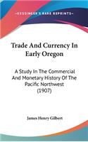 Trade And Currency In Early Oregon