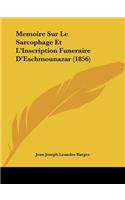 Memoire Sur Le Sarcophage Et L'Inscription Funeraire D'Eschmounazar (1856)