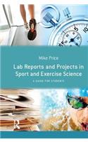 Lab Reports and Projects in Sport and Exercise Science: A Guide for Students