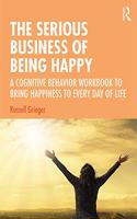 The Serious Business of Being Happy