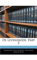 De Levensbode, Part 5