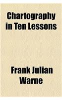Chartography in Ten Lessons
