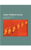 John Thorn's Folks; A Study of Western Life