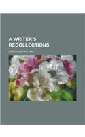A Writer's Recollections Volume 1: (English)