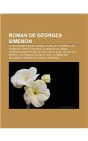 Roman de Georges Simenon: Le Bourgmestre de Furnes, La Veuve Couderc, Les Inconnus Dans La Maison, La Maison Du Canal, L'Affaire Saint-Fiacre(French)