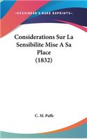 Considerations Sur La Sensibilite Mise a Sa Place (1832)