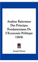 Analyse Raisonnee Des Principes Fondamentaux De L'Economie Politique (1804)