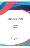 Die Letzte Wahl