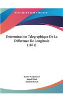 Determination Telegraphique de La Difference de Longitude (1871)
