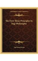 The First Three Principles in Yogi Philosophy: (English)