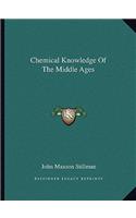 Chemical Knowledge of the Middle Ages