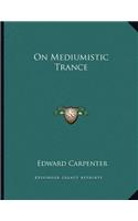 On Mediumistic Trance