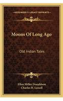 Moons of Long Ago