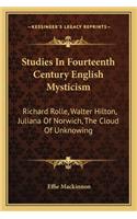 Studies In Fourteenth Century English Mysticism