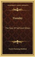 Timidity: The Fear Of Self And Others