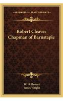 Robert Cleaver Chapman of Barnstaple