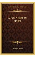 A Few Neighbors (1906)