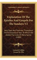 Explanation Of The Epistles And Gospels For The Sundays V2