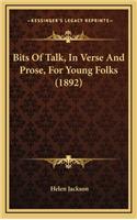 Bits of Talk, in Verse and Prose, for Young Folks (1892)