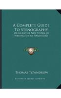 Complete Guide To Stenography