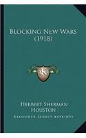 Blocking New Wars (1918)