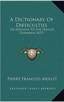 A Dictionary of Difficulties