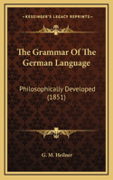 The Grammar of the German Language