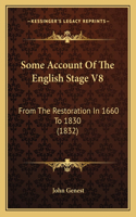Some Account Of The English Stage V8