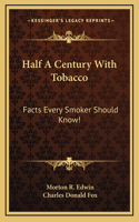 Half A Century With Tobacco