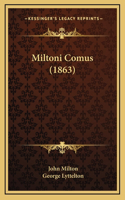 Miltoni Comus (1863)
