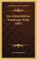 Das Schlachtfeld Im Teutoburger Walde (1892): (German)