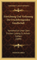 Einrichtung Und Verfassung Der Fruchtbringenden Gesellschaft