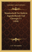 Monatsschrift Fur Medicin Augenheilkunde Und Chirurgie V1 (1838)