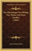 Der Physiologus Des Philipp Von Thaun Und Seine Quellen (1884)