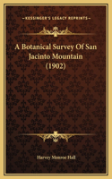 Botanical Survey Of San Jacinto Mountain (1902)