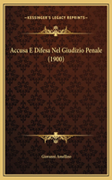 Accusa E Difesa Nel Giudizio Penale (1900)