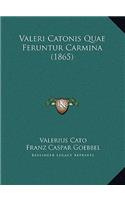 Valeri Catonis Quae Feruntur Carmina (1865)