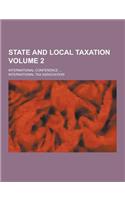 State and Local Taxation; International Conference ... Volume 2