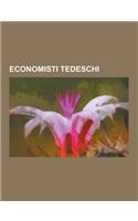 Economisti Tedeschi: Karl Marx, Friedrich Engels, Max Weber, Silvio Gesell, Werner Sombart, Andre Gunder Frank, Hjalmar Schacht, Thilo Sarr