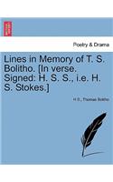 Lines in Memory of T. S. Bolitho. [in Verse. Signed