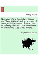 Narrative of My Captivity in Japan, Etc. to Which Is Added, an Account of Voyages to the Coasts of Japan, and of My Negociations ... for the Release O
