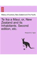 Te Ika a Maui, or, New Zealand and its Inhabitants. Second edition, etc.